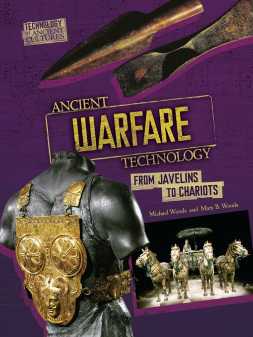 Title details for Ancient Warfare Technology by Mary B. Woods - Available